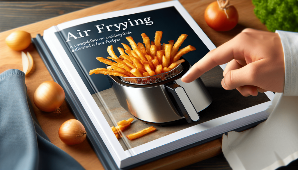 The Ultimate Air Fryer Cookbook For Beginners: 1000 Easy and Affordable Air Fryer Recipes for Smart People on a Budget (instant pot air fryer recipes and air fryer oven recipes)